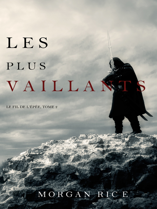 Title details for Les Plus Vaillants by Morgan Rice - Available